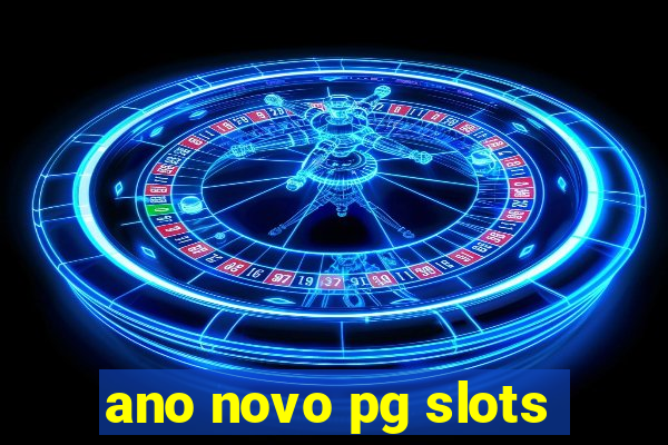 ano novo pg slots